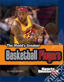 The World's Greatest Basketball Players libro in lingua di Doeden Matt