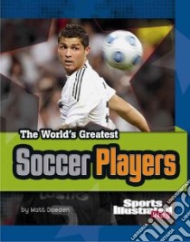The World's Greatest Soccer Players libro in lingua di Doeden Matt