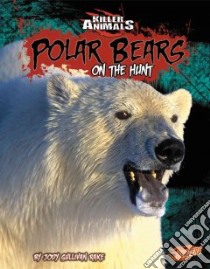 Polar Bears libro in lingua di Rake Jody Sullivan, Fox Barbara J. (CON), Follmann Erich H. (CON)