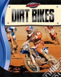 Dirt Bikes libro in lingua di Polydoros Lori, Edge Dirck J. (CON)