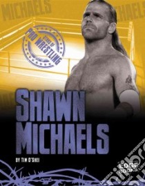 Shawn Michaels libro in lingua di O'Shei Tim