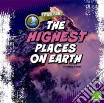 The Highest Places on Earth libro in lingua di Rustad Martha E. H.