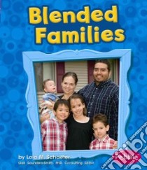 Blended Families libro in lingua di Schuette Sarah L., Saunders-Smith Gail (CON)