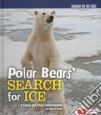 Polar Bears' Search for Ice libro in lingua di Olson Gillia M.