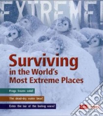 Surviving in the World's Most Extreme Places libro in lingua di Piper Ross