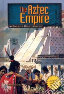 The Aztec Empire libro in lingua di Raum Elizabeth