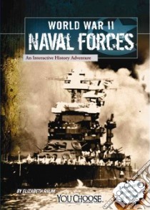 World War II Naval Forces libro in lingua di Raum Elizabeth