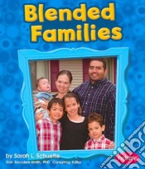 Blended Families libro in lingua di Schuette Sarah L.