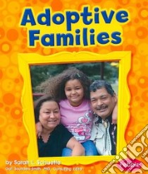 Adoptive Families libro in lingua di Schuette Sarah L.