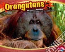 Orangutans libro in lingua di Mattern Joanne, Saunders-Smith Gail (EDT)