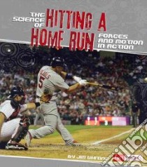 The Science of Hitting a Home Run libro in lingua di Whiting Jim