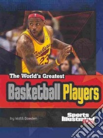 The World's Greatest Basketball Players libro in lingua di Doeden Matt