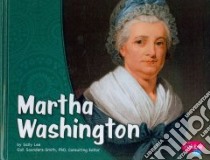 Martha Washington libro in lingua di Lee Sally, Saunders-Smith Gail (EDT), Anthony Carl Sferrazza (CON)