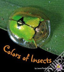Colors of Insects libro in lingua di Salas Laura Purdie