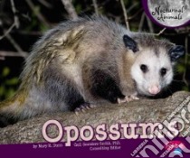 Opossums libro in lingua di Dunn Mary R.