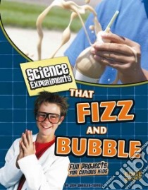 Science Experiments That Fizz and Bubble libro in lingua di Wheeler-toppen Jodi