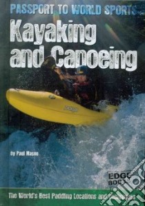 Kayaking and Canoeing libro in lingua di Mason Paul