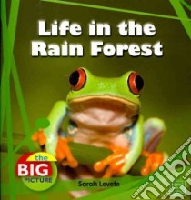 Life in the Rain Forest libro in lingua di Levete Sarah