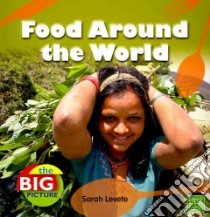 Food Around the World libro in lingua di Levete Sarah