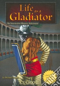 Life As a Gladiator libro in lingua di Burgan Michael