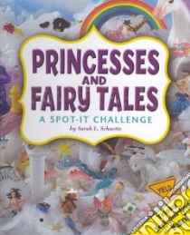 Princesses and Fairy Tales libro in lingua di Schuette Sarah L.