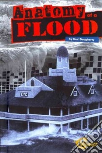 Anatomy of a Flood libro in lingua di Dougherty Terri, Charlevoix Donna Ph.D. (CON)