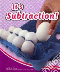 It's Subtraction! libro in lingua di Penn M. W.