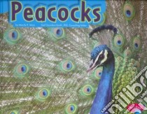 Peacocks libro in lingua di Marx Mandy R., Saunders-Smith Gail (EDT)