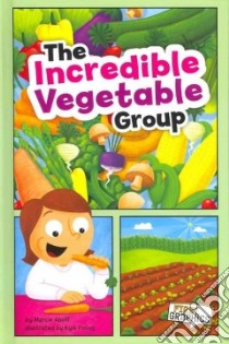 The Incredible Vegetable Group libro in lingua di Aboff Marcie, Poling Kyle (ILT)