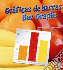 Graficas De Barras/Bar Graphs libro in lingua di Bodach Vijaya Khisty