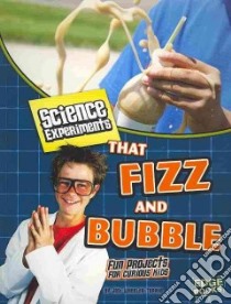 Science Experiments That Fizz and Bubble libro in lingua di Wheeler-toppen Jodi