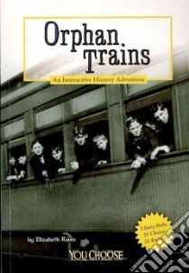 Orphan Trains libro in lingua di Raum Elizabeth, Anderson Muriel (CON)