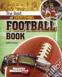 The Best of Everything Football Book libro in lingua di Frederick Shane