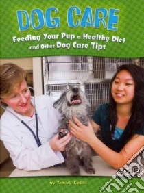 Dog Care libro in lingua di Gagne Tammy