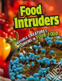 Food Intruders libro in lingua di Leet Karen M.
