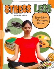 Stress Less libro in lingua di Schwartz Heather E.