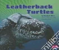 Leatherback Turtles libro in lingua di Marx Mandy R., Saunders-Smith Gail (EDT)