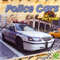 Police Cars in Action libro in lingua di Olien Becky