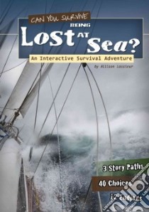 Can You Survive Being Lost at Sea? libro in lingua di Lassieur Allison