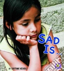 Sad Is... libro in lingua di Nichols Cheyenne