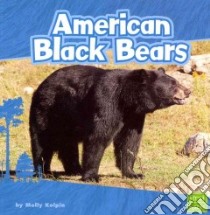 American Black Bears libro in lingua di Kolpin Molly