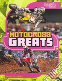 Motocross Greats libro in lingua di Polydoros Lori