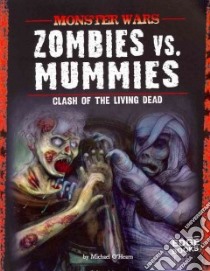 Zombies Vs. Mummies libro in lingua di O'Hearn Michael
