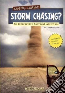 Can You Survive Storm Chasing? libro in lingua di Raum Elizabeth