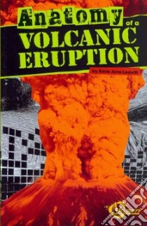 Anatomy of a Volcanic Eruption libro in lingua di Leavitt Amie Jane