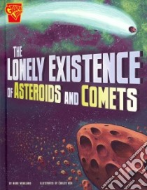 The Lonely Existence of Asteroids and Comets libro in lingua di Weakland Mark, Aon Carlos (ILT)