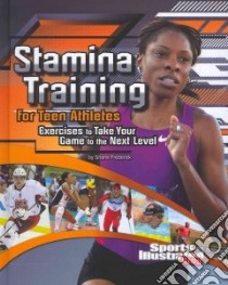 Stamina Training for Teen Athletes libro in lingua di Frederick Shane