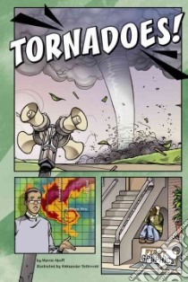 Tornadoes! libro in lingua di Aboff Marcie, Sotirovski Aleksandar (ILT)