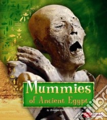 Mummies of Ancient Egypt libro in lingua di Hall Brianna