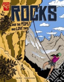 Rocks and the People Who Love Them libro in lingua di Yomtov Nel, Foss Timothy (ILT)